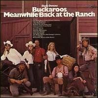 Buck Owens & The Buckaroos - Meanwhile Back At The Ranch